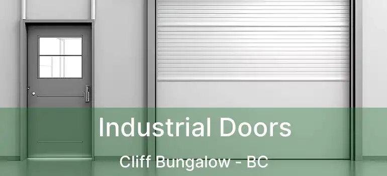  Industrial Doors Cliff Bungalow - BC