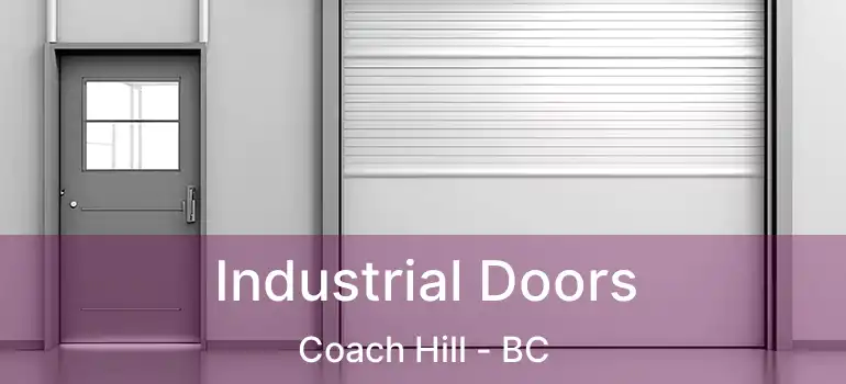  Industrial Doors Coach Hill - BC