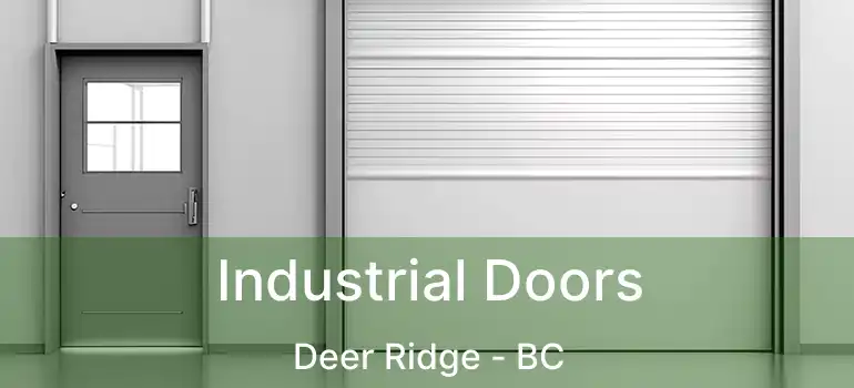  Industrial Doors Deer Ridge - BC