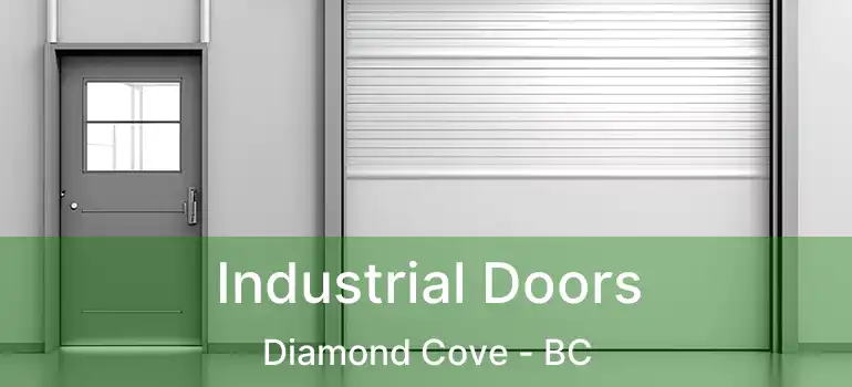  Industrial Doors Diamond Cove - BC