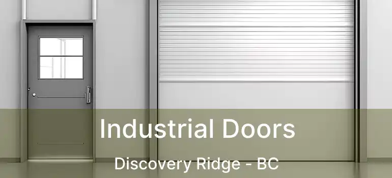 Industrial Doors Discovery Ridge - BC