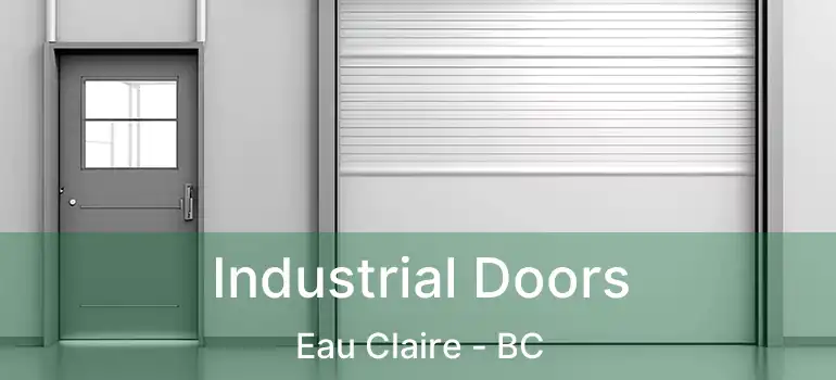  Industrial Doors Eau Claire - BC