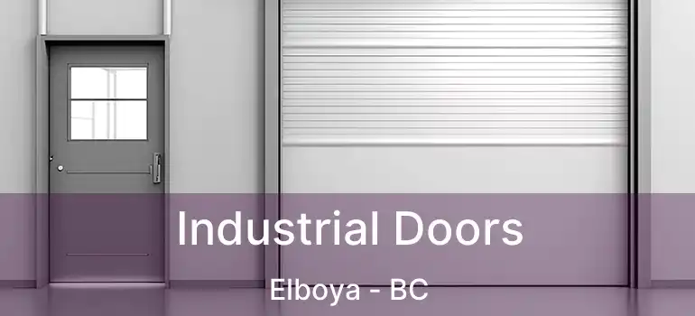  Industrial Doors Elboya - BC