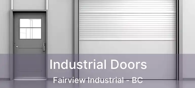  Industrial Doors Fairview Industrial - BC