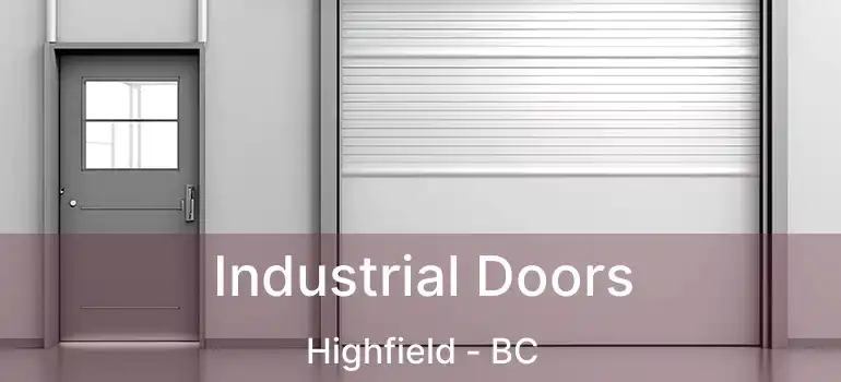  Industrial Doors Highfield - BC