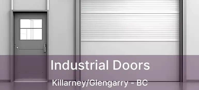  Industrial Doors Killarney/Glengarry - BC