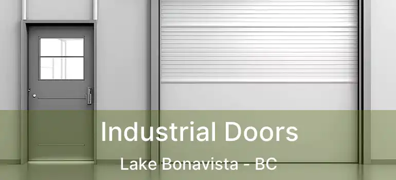  Industrial Doors Lake Bonavista - BC