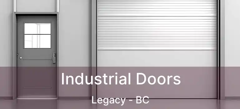  Industrial Doors Legacy - BC