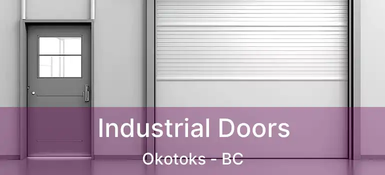  Industrial Doors Okotoks - BC
