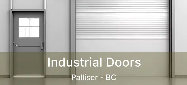  Industrial Doors Palliser - BC
