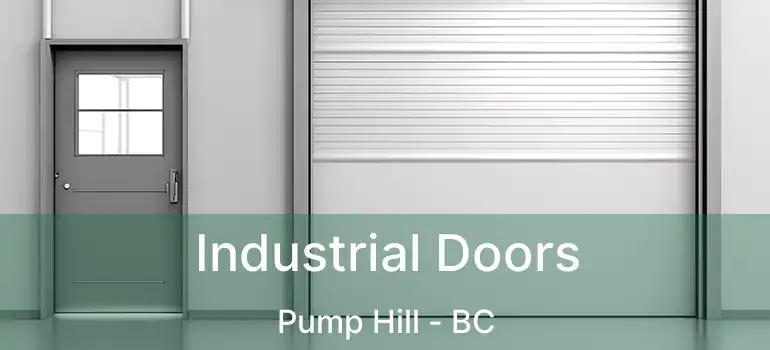 Industrial Doors Pump Hill - BC
