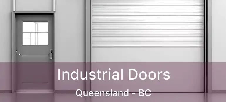  Industrial Doors Queensland - BC