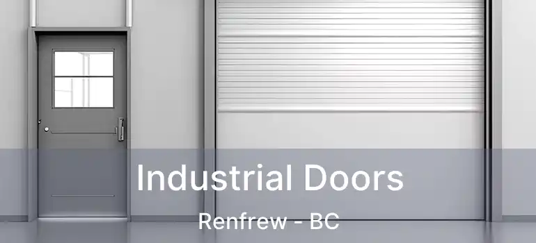  Industrial Doors Renfrew - BC