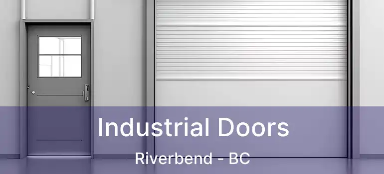  Industrial Doors Riverbend - BC