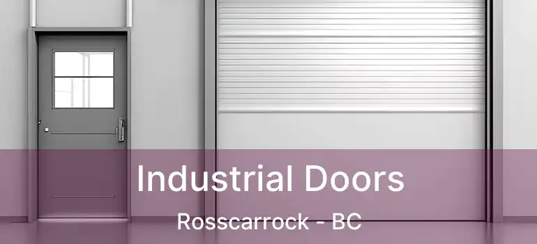  Industrial Doors Rosscarrock - BC