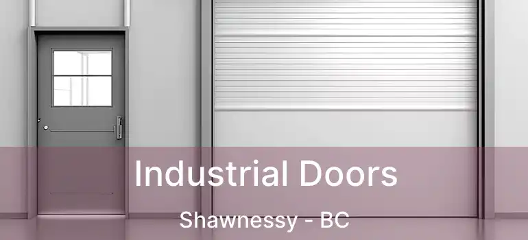  Industrial Doors Shawnessy - BC