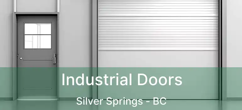  Industrial Doors Silver Springs - BC