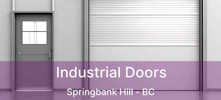  Industrial Doors Springbank Hill - BC