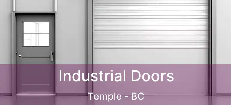  Industrial Doors Temple - BC