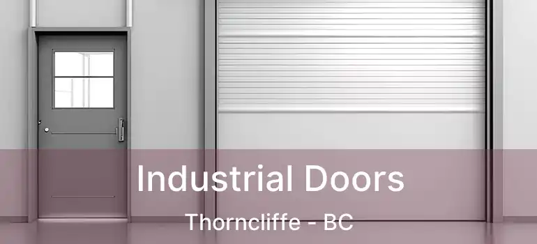  Industrial Doors Thorncliffe - BC