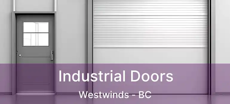  Industrial Doors Westwinds - BC