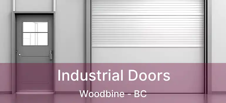 Industrial Doors Woodbine - BC