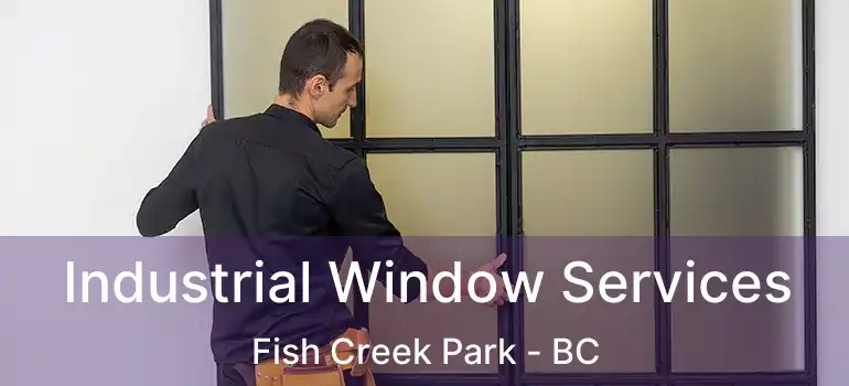  Industrial Window Services Fish Creek Park - BC