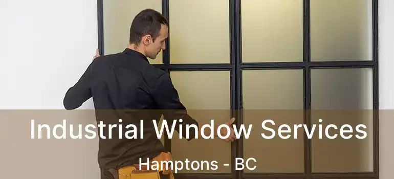  Industrial Window Services Hamptons - BC