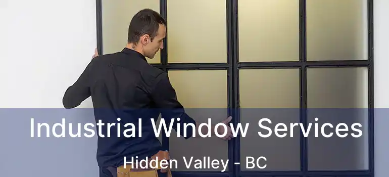  Industrial Window Services Hidden Valley - BC
