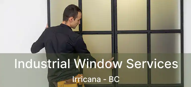  Industrial Window Services Irricana - BC