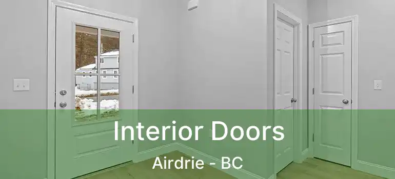  Interior Doors Airdrie - BC