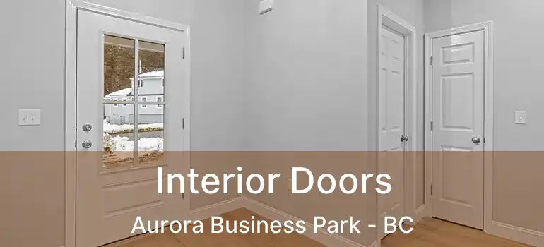  Interior Doors Aurora Business Park - BC