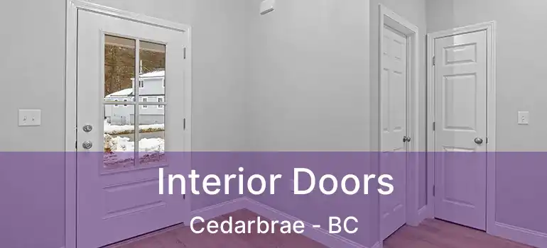  Interior Doors Cedarbrae - BC