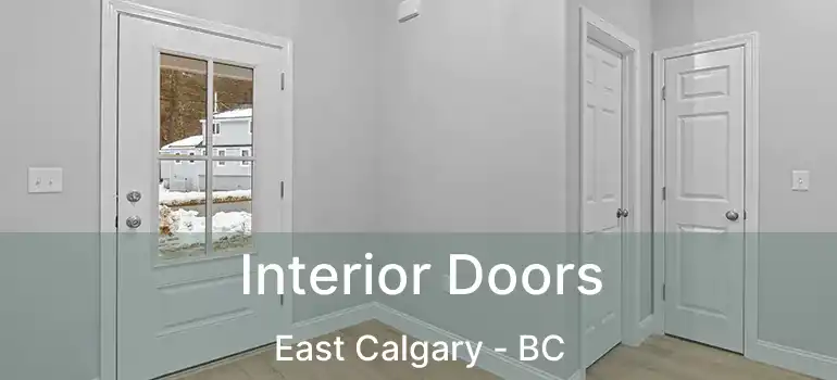  Interior Doors East Calgary - BC