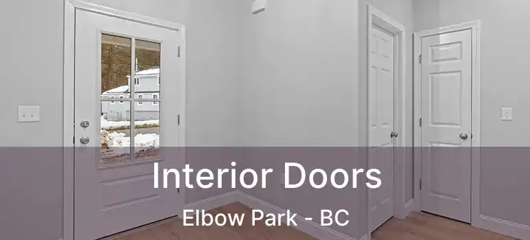  Interior Doors Elbow Park - BC