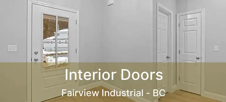  Interior Doors Fairview Industrial - BC