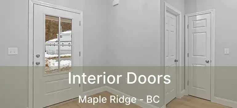  Interior Doors Maple Ridge - BC