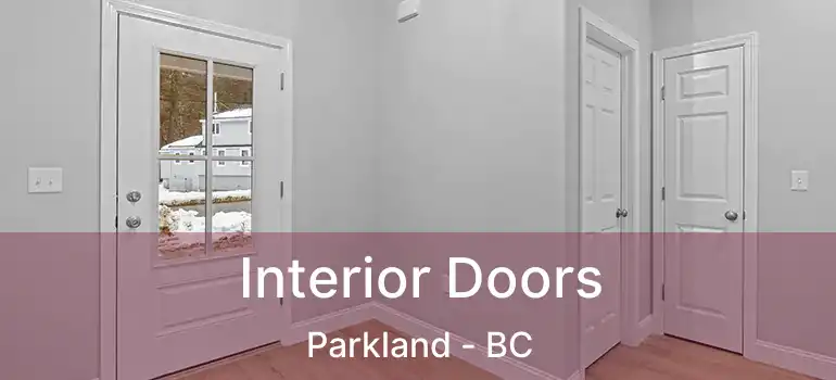  Interior Doors Parkland - BC
