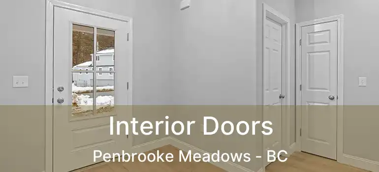  Interior Doors Penbrooke Meadows - BC