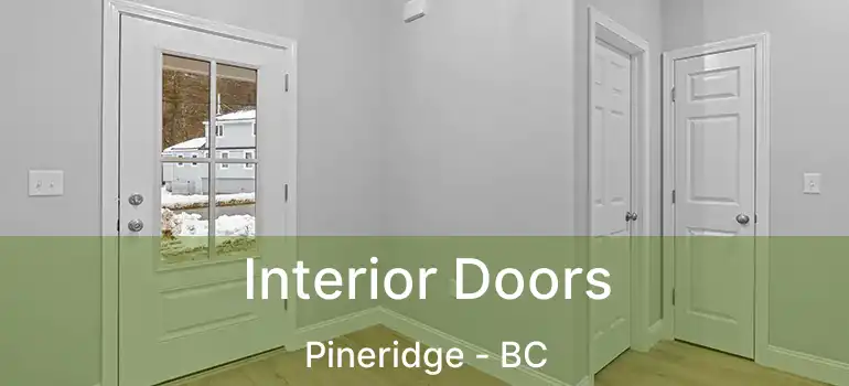  Interior Doors Pineridge - BC