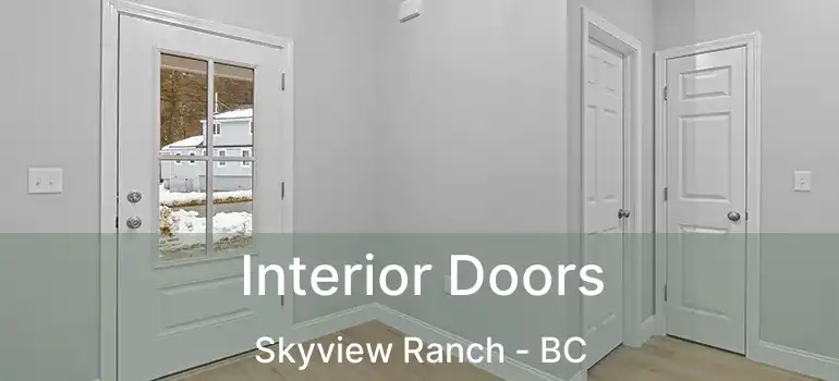  Interior Doors Skyview Ranch - BC
