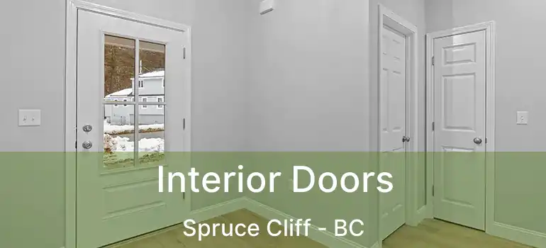  Interior Doors Spruce Cliff - BC