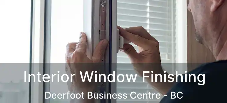  Interior Window Finishing Deerfoot Business Centre - BC