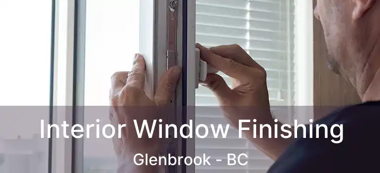  Interior Window Finishing Glenbrook - BC