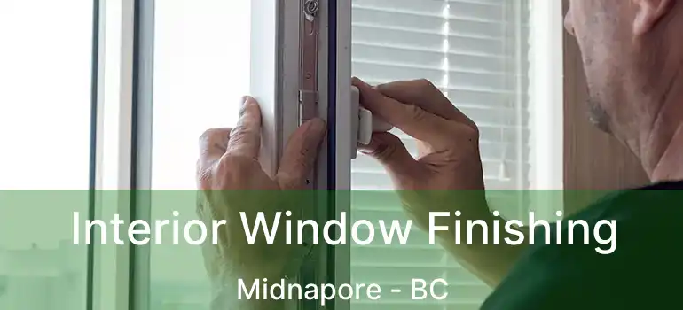  Interior Window Finishing Midnapore - BC