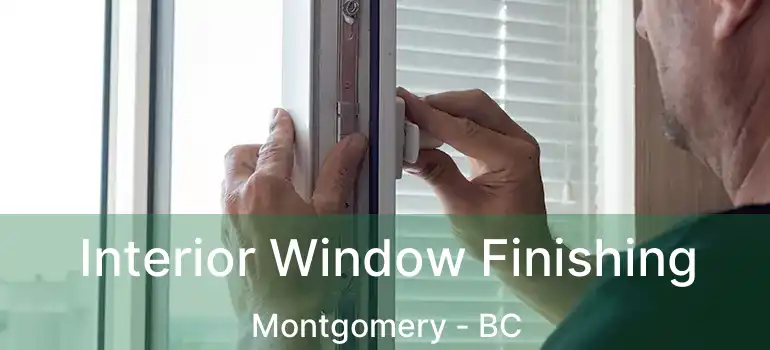  Interior Window Finishing Montgomery - BC