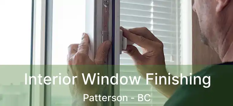  Interior Window Finishing Patterson - BC