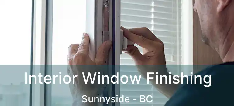  Interior Window Finishing Sunnyside - BC