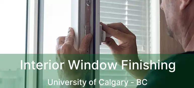  Interior Window Finishing University of Calgary - BC