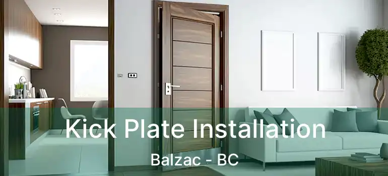  Kick Plate Installation Balzac - BC